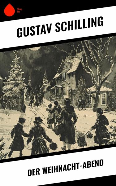 Der Weihnacht-Abend (eBook, ePUB) Der Weihnacht-Abend (eBook, ePUB)