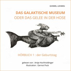 Cover Das galaktische Museum oder das Gelee in der Hose (MP3-Download)
