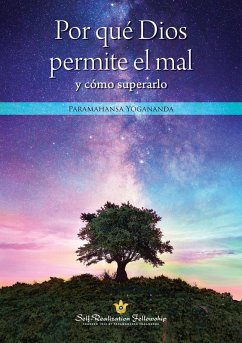 Por qué Dios permite el mal y cómo superarlo (eBook, ePUB) - Yogananda, Paramahansa