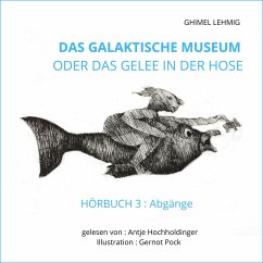 Cover Das galaktische Museum oder das Gelee in der Hose (MP3-Download)