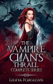 The Vampire Clan's Thrall Complete Series (eBook, ePUB)