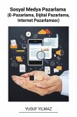 Sosyal Medya Pazarlama (E-Pazarlama, Dijital Pazarlama, Internet Pazarlamasi) (eBook, ePUB)