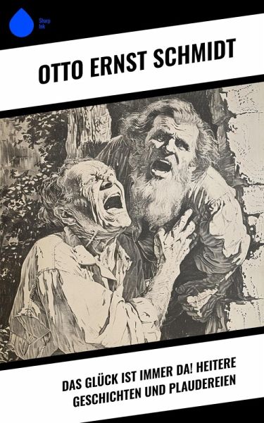 Das Glück ist immer da! Heitere Geschichten und Plaudereien (eBook, ePUB)