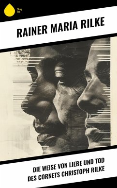 Cover Die Weise von Liebe und Tod des Cornets Christoph Rilke (eBook, ePUB)