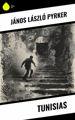 Tunisias (eBook, ePUB) - Pyrker, János László