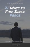 21 Ways to Find Inner Peace (Self Care) (eBook, ePUB) 21 Ways to Find Inner Peace (Self Care) (eBook, ePUB)