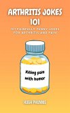 Arthritis Jokes 101 (eBook, ePUB) Arthritis Jokes 101 (eBook, ePUB)