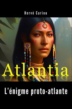 Atlantia : L'énigme proto-atlante (eBook, ePUB) - Cariou, Herve