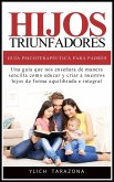 Hijos Triunfadores - Guía Psicoterapéutica para Padres (Principios Psicoterapéuticos para Triunfar y ser Feliz, #1) (eBook, ePUB)
