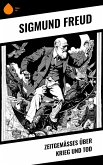 Zeitgemäßes über Krieg und Tod (eBook, ePUB) Zeitgemäßes über Krieg und Tod (eBook, ePUB)