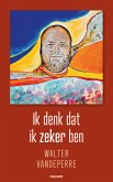 Ik denk dat ik zeker ben (eBook, ePUB)