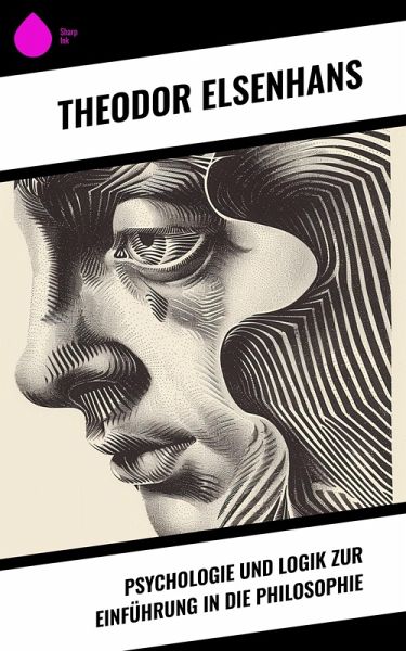 Psychologie und Logik zur Einführung in die Philosophie (eBook, ePUB)
