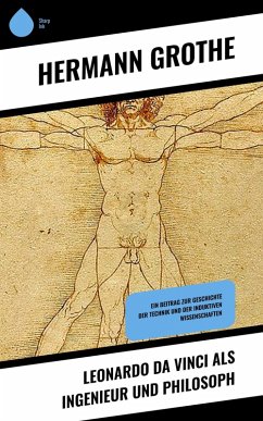 Leonardo da Vinci als Ingenieur und Philosoph (eBook, ePUB) - Grothe, Hermann