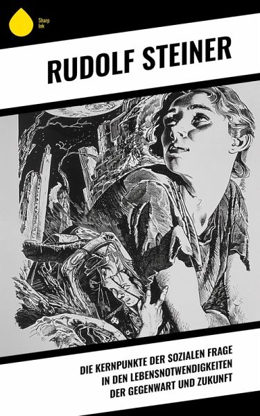 Die Kernpunkte der sozialen Frage in den Lebensnotwendigkeiten der Gegenwart und Zukunft (eBook, ePUB)