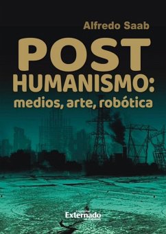 Cover Posthumanismo, medios, arte, robótica (eBook, ePUB)
