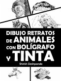 Dibujo retratos de animales con bolígrafo y tinta (Bocetos con bolígrafo, tinta y acuarela en papel coloreado) (eBook, ePUB)