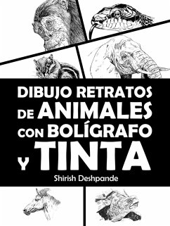 Cover Dibujo retratos de animales con bolígrafo y tinta (Bocetos con bolígrafo, tinta y acuarela en papel coloreado) (eBook, ePUB)