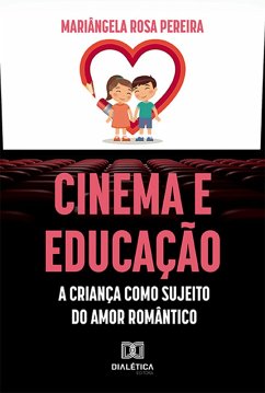 Cinema e educação (eBook, ePUB) - Pereira, Mariângela Rosa