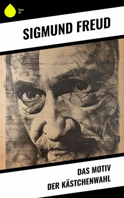 Das Motiv der Kästchenwahl (eBook, ePUB) - Freud, Sigmundo