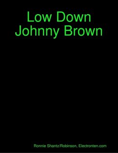 Low Down Johnny Brown (eBook, ePUB) - Shantz/Robinson, Ronnie