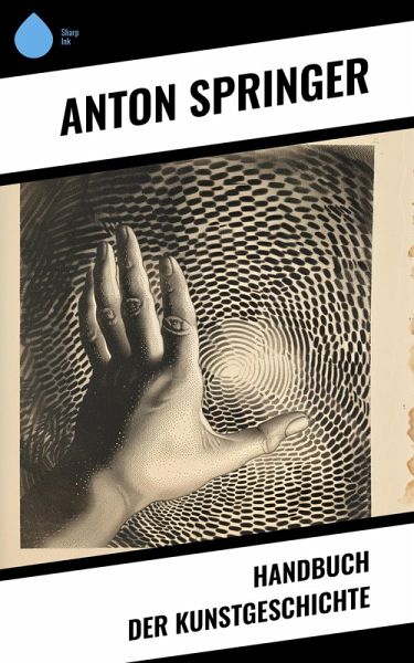 Handbuch der Kunstgeschichte (eBook, ePUB) Handbuch der Kunstgeschichte (eBook, ePUB)