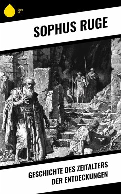 Geschichte des Zeitalters der Entdeckungen (eBook, ePUB) - Ruge, Sophus