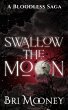 Swallow the Moon (A Bloodless Saga, #2)... - Bild 1