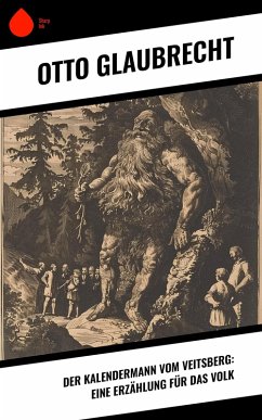 Cover Der Kalendermann vom Veitsberg: Eine Erzählung für das Volk (eBook, ePUB)