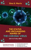 The Status And UnchangingNames Of The Corona Virus: Why Is It Still Here? (eBook, ePUB)