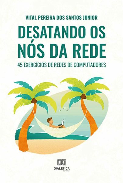 Desatando os nós da rede (eBook, ePUB) Desatando os nós da rede (eBook, ePUB)
