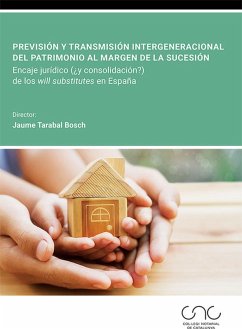Cover Previsión y transmisión intergeneracional del patrimonio al margen de la sucesión (eBook, PDF)