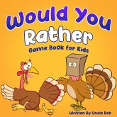 Would You Rather Game Book for Kids (eBook, ePUB)