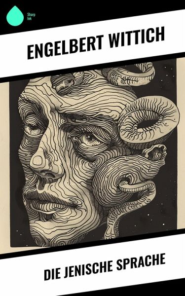 Die jenische Sprache (eBook, ePUB) Die jenische Sprache (eBook, ePUB)