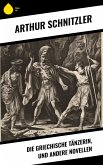 Die griechische Tänzerin, und andere Novellen (eBook, ePUB) Die griechische Tänzerin, und andere Novellen (eBook, ePUB)