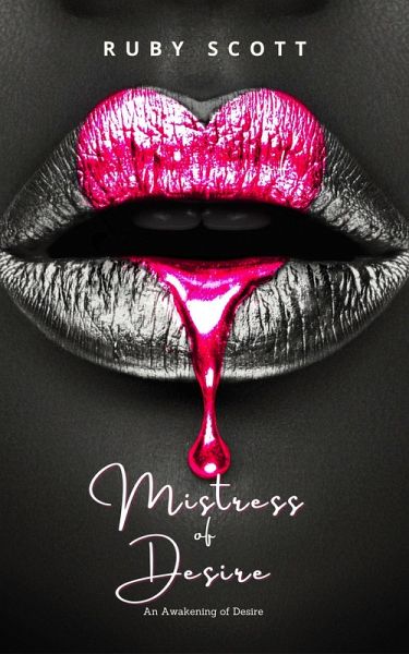 Mistress of Desire (An Awakening of Desire, #3) (eBook, ePUB)