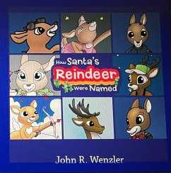 How Santa's Reindeer Were Named (eBook, ePUB) - Wenzler, John R.