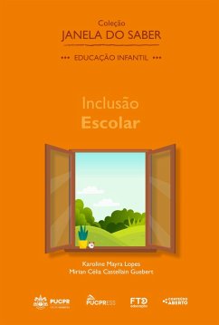 Coleção Janela do Saber - Inclusão Escolar (eBook, ePUB) - Lopes, Karoline Mayra; Guebert, Mirian Célia Castellain