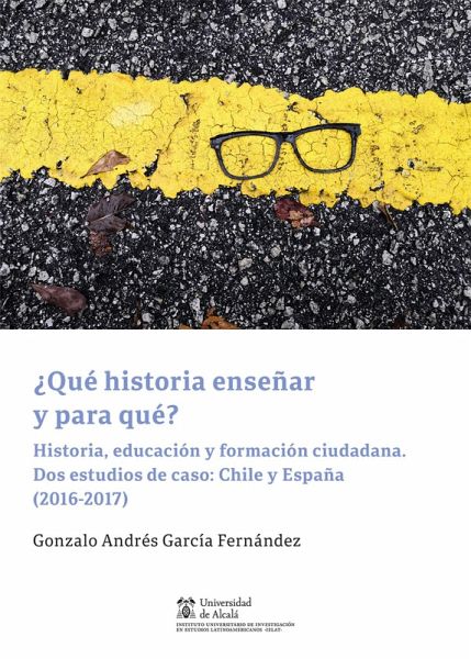 ¿Qué historia enseñar y para qué? (eBook, PDF) ¿Qué historia enseñar y para qué? (eBook, PDF)