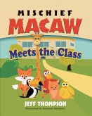 Mischief Macaw Meets The Class (eBook, ePUB)
