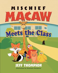 Mischief Macaw Meets The Class (eBook, ePUB) - Thompson, Jeff
