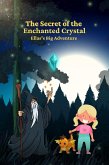The Secret of the Enchanted Crystal (eBook, ePUB)