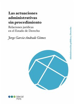 Las actuaciones administrativas sin procedimiento (eBook, PDF) - García-Andrade Gómez, Jorge