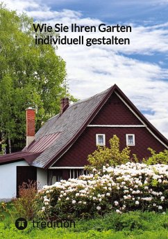 Wie Sie Ihren Garten individuell gestalten - Moritz