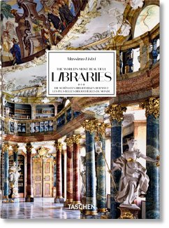 Massimo Listri. The World's Most Beautiful Libraries. 40th Ed. - Sladek, Elisabeth;Ruppelt, Georg