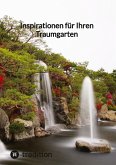 Inspirationen für Ihren Traumgarten