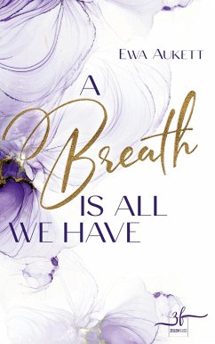 A Breath Is All We Have - Aukett, Ewa