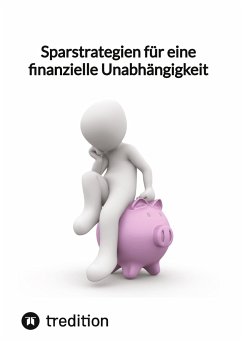 Sparstrategien für eine finanzielle Unabhängigkeit - Moritz