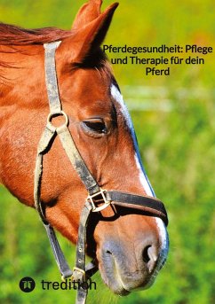 Pferdegesundheit: Pflege und Therapie für dein Pferd - Moritz