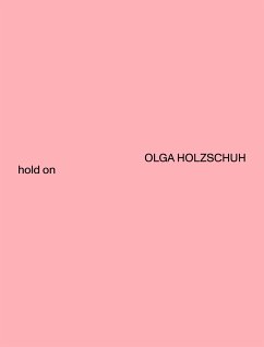 hold on - Holzschuh, Olga