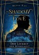 Shadow Love - Der Lockruf der Dunkelheit - Bild 1